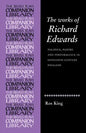 The Works of Richard Edwards: Politics, Poetry and Performance in Sixteenth Century England - Paperback