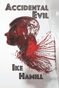Accidental Evil - Paperback