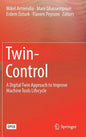 Twin-Control: A Digital Twin Approach to Improve Machine Tools Lifecycle - Hardcover