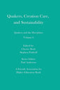 Quakers, Creation Care, and Sustainability: Quakers and the Disciplines: Volume 6 - Paperback