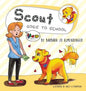 Scout Goes to School - Hardcover