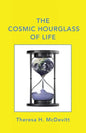 The Cosmic Hourglass of Life - Paperback