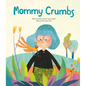 Mommy Crumbs - Hardcover