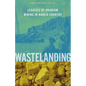 Wastelanding: Legacies of Uranium Mining in Navajo Country - Paperback
