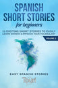 Spanish Short Stories for Beginners: 10 Exciting Short Stories to Easily Learn Spanish & Improve Your Vocabulary - Paperback