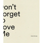 Don't Forget to Love Me - Paperback