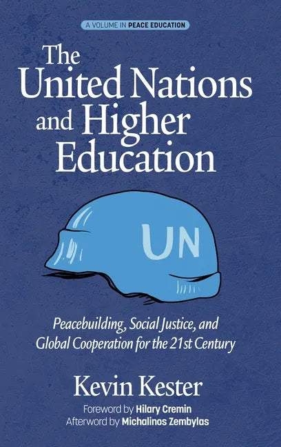 The United Nations and Higher Education: Peacebuilding, Social Justice and Global Cooperation for the 21st Century - Hardcover