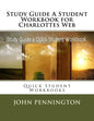 Study Guide A Student Workbook for Charlottes Web: Quick Student Workbooks - Paperback