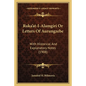 Ruka'at-I-Alamgiri Or Letters Of Aurungzebe: With Historical And Explanatory Notes (1908) - Paperback