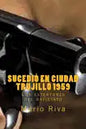 Sucedió en Ciudad Trujillo 1959 - Paperback