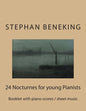 Stephan Beneking: 24 Nocturnes for young Pianists: Beneking: Booklet with piano scores / sheet music of 24 Nocturnes for young Pianists - Paperback