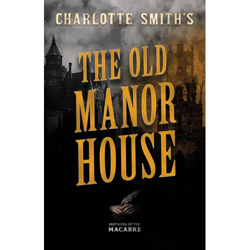 Charlotte Smith's The Old Manor House - Paperback