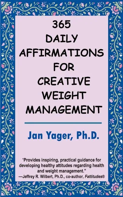 365 Daily Affirmations for Creative Weight Management - Paperback