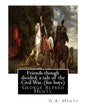 Friends though divided; a tale of the Civil War, By G.A. Henty (for boys): George Alfred Henty - Paperback