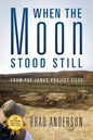 When the Moon Stood Still: From the Janus Project Files - Paperback