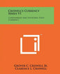 Criswell's Currency Series V1: Confederate And Southern State Currency - Paperback