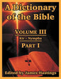A Dictionary of the Bible: Volume III: (Part I: Kir -- Nympha) - Paperback