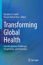 Transforming Global Health: Interdisciplinary Challenges, Perspectives, and Strategies - Paperback