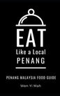 Eat Like a Local- Penang: Penang Malaysia Food Guide - Paperback
