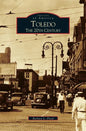 Toledo: The 20th Century - Hardcover