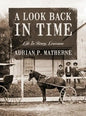 A Look Back In Time: Life In Bourg, Louisiana - Hardcover