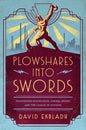 Plowshares Into Swords: Weaponized Knowledge, Liberal Order, and the League of Nations - Hardcover