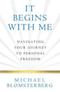 It Begins With Me: Navigating Your Journey To Personal Freedom - Paperback