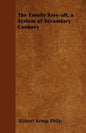 The Family Save-all, a System of Secondary Cookery - Paperback