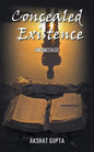 Concealed Existence: Unconcealed - Paperback