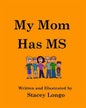 My Mom Has MS - Paperback