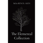 The Elemental Collection: a compilation - Hardcover
