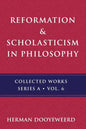 Reformation & Scholasticism: The Philosophy of the Cosmonomic Idea and the Scholastic Tradition in Christian Thought - Paperback