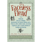 The Faceless Fiend: Being the Tale a Criminal MasterMind and a Princess with a Butter Knife - Paperback