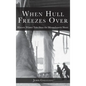 When Hull Freezes Over: Historic Winter Tales from the Massachusetts Shore - Hardcover