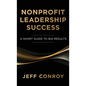 Nonprofit Leadership Success - Paperback