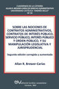 Sobre Las Nociones de Contratos Administrativos, Contratos de Interés Público, Servicio Público, Interés Público Y Orden Público, Y Su Manipulación Le - Paperback