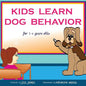Children's Book: Kids Learn Dog Behavior: Help Your Child to Overcome Fear of Dogs - Paperback