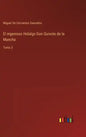 El ingenioso Hidalgo Don Quixote de la Mancha: Tomo 3 - Hardcover