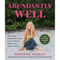 Abundantly Well: Bible-Based Wisdom for Weight Loss, Increased Energy, and Vibrant Health - Hardcover