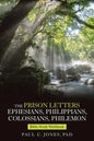 The Prison Letters Ephesians, Philippians, Colossians, Philemon: Bible Study Workbook - Paperback