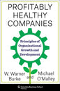 Profitably Healthy Companies: Principles of Organizational Growth and Development - Paperback