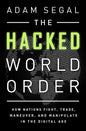 The Hacked World Order: How Nations Fight, Trade, Maneuver, and Manipulate in the Digital Age - Paperback