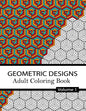 Geometric Designs Coloring Book Volume 1.: 32 Relaxing Geometric Patterns for adults and teens to Color, Create & Meditate - Paperback