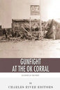 Legends of the West: The Gunfight at the O.K. Corral - Paperback