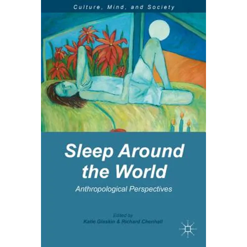 Sleep Around the World: Anthropological Perspectives - Hardcover