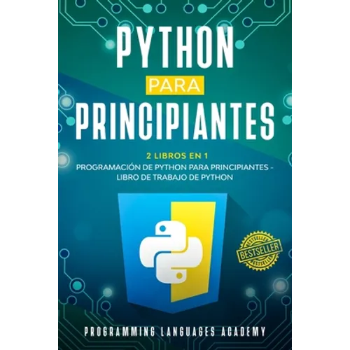 Python para Principiantes: 2 Libros en 1: Programación de Python para principiantes + Libro de trabajo de Python - Paperback
