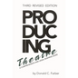 Producing Theatre: A Comprehensive Legal and Business Guide - Paperback