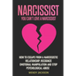 Narcissist: You Can't Love a Narcissist. How to Escape from a Narcissistic Relationship. Recognize Emotional Manipulation and Stop Psychological Abuse - Paperback