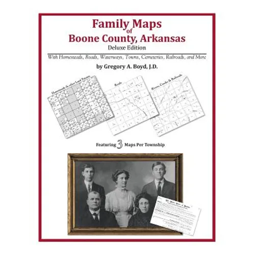 Family Maps of Boone County, Arkansas - Paperback