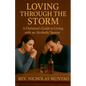 Loving Through the Storm: A Christian's Guide to Living with an Alcoholic Spouse - Paperback